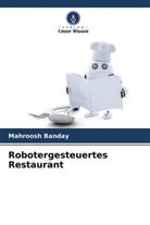 Mahroosh Banday - Robotergesteuertes Restaurant