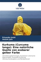 Shashi Jain, Priyanka Joshi - Kurkuma (Curcuma longa): Eine natürliche Quelle von essbarer gelber Farbe