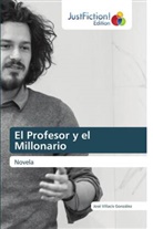 José Villacís González - El Profesor y el Millonario