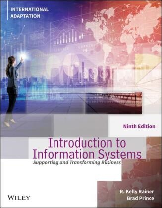 Brad Prince,  Prince Brad,  RAINER, R Kelly Rainer, R. Kelly Rainer, R. Kelly (Auburn University) Prince Rainer... - Introduction to Information Systems, International Adaptation - Adaptatio