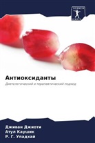 Dzhiwan Dzhioti, Atul Kaushik, R. G. Upadxaj - Antioxidanty