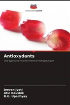 Jeevan Jyoti, Atul Kaushik, R. G. Upadhyay, R.G. Upadhyay - Antioxydants