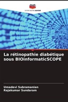 Umadevi Subramanian, Rajakumar Sundaram - La rétinopathie diabétique sous BIOinformaticSCOPE