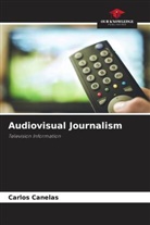 Carlos Canelas - Audiovisual Journalism