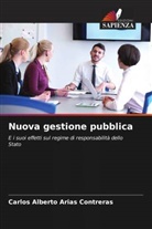 Carlos Alberto Arias Contreras - Nuova gestione pubblica