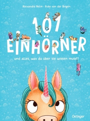 Ruby van der Bogen, Alexandra Helm, Ruby van der Bogen, Alexandra Helm - 101 Einhörner und alles, was du über sie wissen musst!