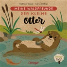 Carla Häfner, Kathrin Wessel, Kathrin Wessel - Meine Waldfreunde. Der kleine Otter