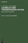L. D. Landau, E. M Lifschitz, E. M. Lifschitz, Hans-Georg Schöpf - L. D. Landau; E. M. Lifschitz: Lehrbuch der theoretischen Physik - Band 2: Klassische Feldtheorie