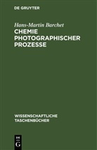 Akademie Der Wissenschaften Der Ddr - Chemie photographischer Prozesse