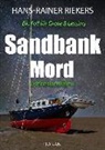 Hans-Rainer Riekers - Sandbankmord. Ostfrieslandkrimi
