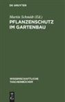 Martin Schmidt - Pflanzenschutz im Gartenbau