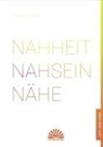 Julia Knobel - Nahheit - Nahsein - Nähe
