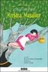 Italo Calvino - Kizlara Masallar - Italyan Masallari