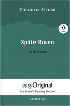 Theodor Storm, EasyOriginal Verlag, Ilya Frank - Späte Rosen / Late Roses (with free audio download link)