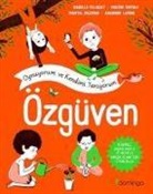 Isabelle Filliozat, Amandine Laprun, Violene Riefolo, Chantal Rojzman - Özgüven - Oynuyorum ve Kendimi Taniyorum