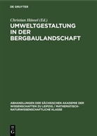 Christian Hänsel - Umweltgestaltung in der Bergbaulandschaft