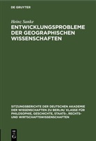 Heinz Sanke - Entwicklungsprobleme der geographischen Wissenschaften