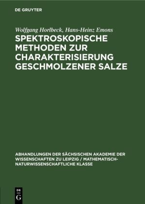 Hans-Heinz Emons, Wolfgang Horlbeck - Spektroskopische Methoden zur Charakterisierung geschmolzener Salze