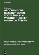 J. Dvorak, H. -G. Egerter, H.-G. Egerter, H. Jordan, G. Plötner - Geochemische Beziehungen in vogtländisch-westböhmischen Mineralwässern