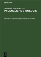 Maximilian Klinkowski, Klaus Schmelzer, Dieter Spaar - Pflanzliche Virologie - Band 2: Die Virosen des europäischen Raumes