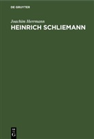 Joachim Herrmann - Heinrich Schliemann
