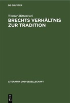 Werner Mittenzwei - Brechts Verhältnis zur Tradition