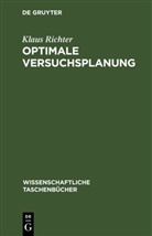 Hans Bandemer, Andreas Bellmann, Wolfhart Jung, Klaus Richter - Optimale Versuchsplanung