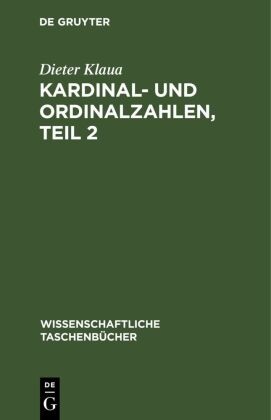 Dieter Klaua - Kardinal- und Ordinalzahlen, Teil 2 - Einführung in die Allgemeine Mengenlehre III/2