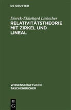 Dierck-Ekkehard Liebscher - Relativitätstheorie mit Zirkel und Lineal