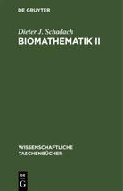 Dieter J. Schadach - Biomathematik II