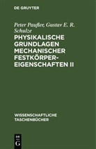 Peter Paufler, Gustav E. R. Schulze - Physikalische Grundlagen mechanischer Festkörpereigenschaften II