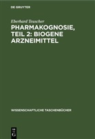 Eberhard Teuscher - Pharmakognosie, Teil 2: Biogene Arzneimittel