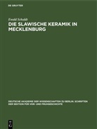 Ewald Schuldt - Die slawische Keramik in Mecklenburg