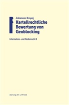 Johannes Kropej - Kartellrechtliche Bewertung von Geoblocking