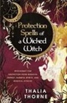 Thalia Thorne - Protection Spells of a Wicked Witch