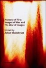 Coco Fusco, Sarah James, Julian Stallabrass, Julian Fusco Stallabrass - Memory of Fire
