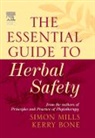 Kerry Bone, Kerry (Head of Research and Development Bone, Kerry Ltd Bone, Bone Kerry, Simon Y Mills, Simon Y (Managing Director) Mills... - The Essential Guide to Herbal Safety