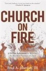 Fred Hartley - Church on Fire: A 31-Day Adventure to Welcome the Manifest Presence of Christ
