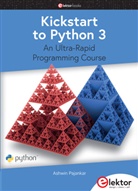 Ashwin Pajankar - Kickstart to Python 3