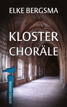 Elke Bergsma - Klosterchoräle - Ostfrieslandkrimi