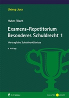Ivo Bach, Peter Huber - Examens-Repetitorium Besonderes Schuldrecht 1