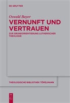 Oswald Bayer - Vernunft und Vertrauen