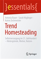 Antonia Bauer, Sarah Höglinger, Katri Zechmeister, Katrin Zechmeister - Trend Homesteading