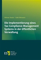 Gabi Meissner, Gabi (Prof. Dr.) Meissner, Helena Sauter - Die Implementierung eines Tax Compliance Management Systems in der öffentlichen Verwaltung