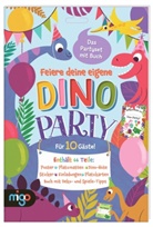 Ashley Selby, Joel Selby, Daisy Edwards - Feiere deine eigene Dino-Party