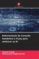 Yogesh Gupta, Ghanshyam Raghuwanshi - Reformulação da Consulta Semântica e Fuzzy para melhorar as RI