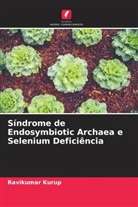 Ravikumar Kurup - Síndrome de Endosymbiotic Archaea e Selenium Deficiência