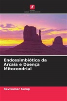 Ravikumar Kurup - Endossimbiótica da Arcaia e Doença Mitocondrial