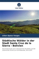 Lilian Apaza Vargas - Städtische Wälder in der Stadt Santa Cruz de la Sierra - Bolivien