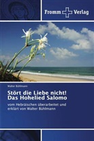 Walter Bühlmann - Stört die Liebe nicht! Das Hohelied Salomo